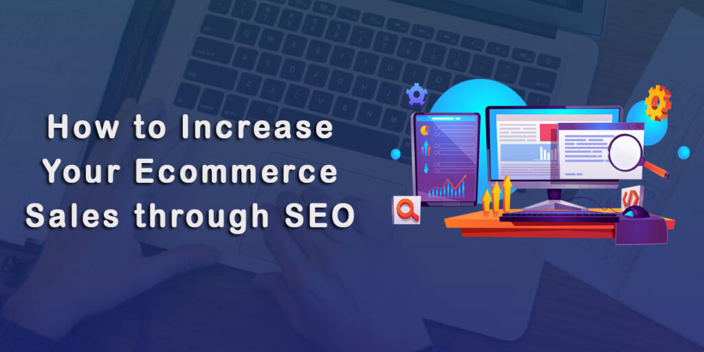 How to Increase Your Ecommerce Sales through SEO - Creator Shadow